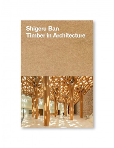 Shigeru Ban: Timber in Architecture Economisez 