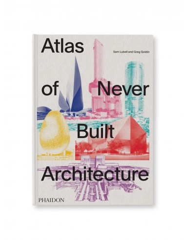 Atlas of Never Built Architecture pour bénéficier 